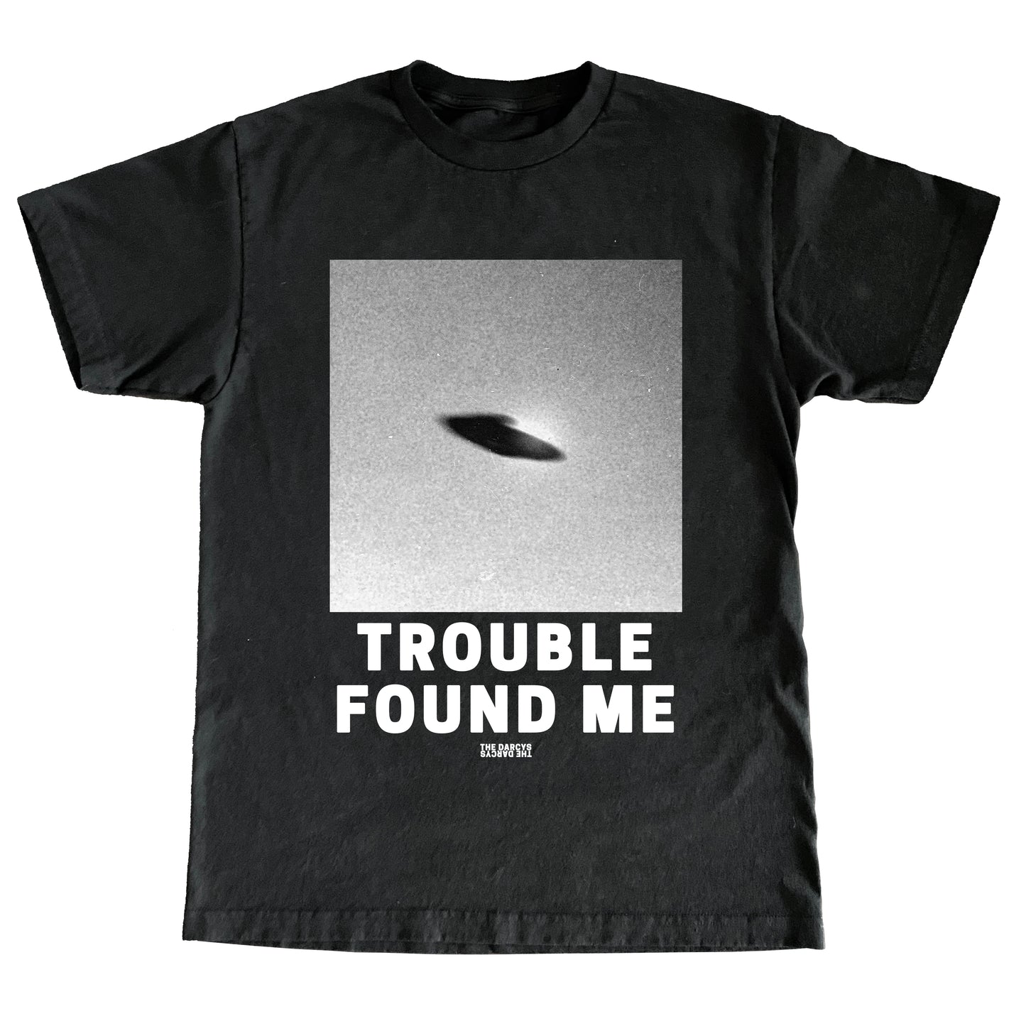 Trouble Found Me Tee
